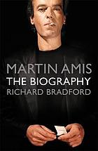 Martin Amis : the biography
