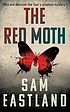 The red moth by  Sam Eastland 
