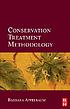Conservation treatment methodology