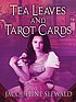 Tea leaves and tarot cards 著者：  Jacqueline Seewald 