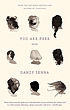 You are free : stories by  Danzy Senna 