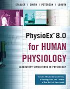 PhysioEx 8.0 for human physiology : laboratory simulation in physiology