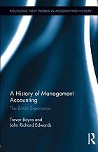 A history of management accounting : the British experience