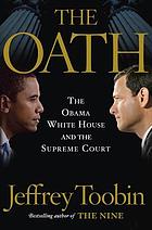 The oath : the Obama White House and the Supreme Court