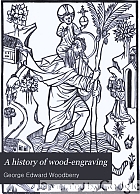 A history of wood-engraving,
