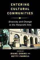Entering cultural communities : diversity and change in the nonprofit arts