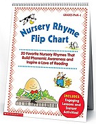 Nursery rhyme flip chart : 20 favorite nursery rhymes that build phonemic awareness and inspire a love of reading