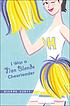 I was a non-blonde cheerleader by Kieran Scott