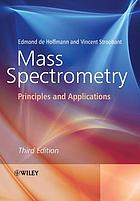 Mass spectrometry : principles and applications