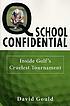 Q school confidential : inside golf's cruelest... de Dave Gould