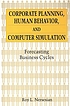 Corporate planning, human behavior, and computer... por Roy L Nersesian