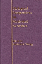 Biological perspectives on motivated activities