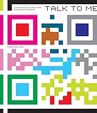 Talk to me : design and the communication between people and objects
