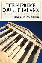 The Supreme Court phalanx : the court's new right-wing bloc