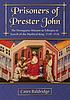 Prisoners of Prester John : the Portuguese mission... by  Cates Baldridge 