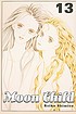 Moon child. Volume 13 von Reiko Shimizu