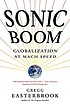 Sonic boom : globalization at mach speed
