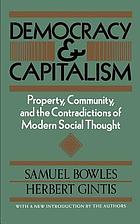 Democracy and capitalism : property, community, and the contradictions of modern social thought