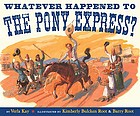 Whatever happened to the Pony Express?