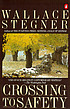 Crossing to safety by  Wallace Stegner 