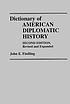 Dictionary of American diplomatic history by John E Findling