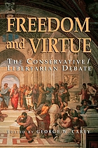 Freedom and virtue : the conservative/libertarian debate