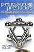 Physics for future presidents : the science behind... de R Muller