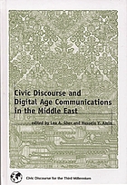 Civic discourse and digital age communications in the Middle East