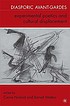 Diasporic avant-gardes : experimental poetics... by Carrie Noland