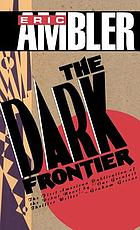 The dark frontier
