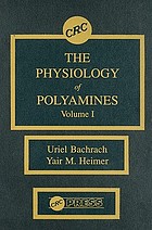 The Physiology of polyamines. 2 vols