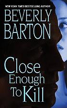 Close enough to kill