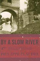 By a slow river