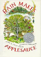 Rain makes applesauce