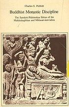 Buddhist monastic discipline: the Sanskrit Prātimokṣa sūtras of the Mahāsāṃghikas and Mūlasarvāstivādins.