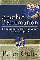 Another reformation : postliberal Christianity and the Jews