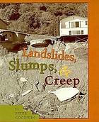 Landslides, slumps, & creep