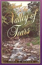 Through the valley of tears