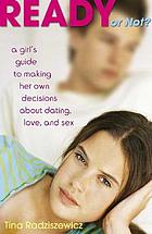 Ready or not? : a girl's guide to making her own... by Tina Radziszewicz