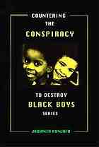 Countering the conspiracy to destroy Black boys series