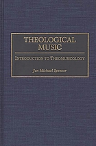 Theological music : introduction to theomusicology