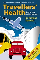 Travellers' health : how to stay healthy abroad