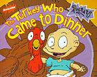 The turkey who came to dinner 著者： Kitty Richards