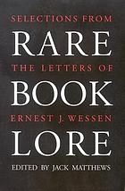 Rare book lore : selections from the letters of Ernest J. Wessen