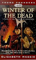 1609 : winter of the dead : a novel about the founding of Jamestown