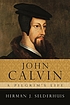 John Calvin : a pilgrim's life