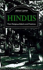Hindus : their religious beliefs and practices