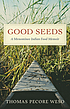 Good seeds : a Menominee Indian food memoir by  T  F  Pecore Weso 