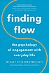 Finding flow : the psychology of engagement with everyday life