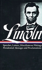 1859-1865 : speeches, letters, and miscellaneous writings, presidential messages and proclamations.